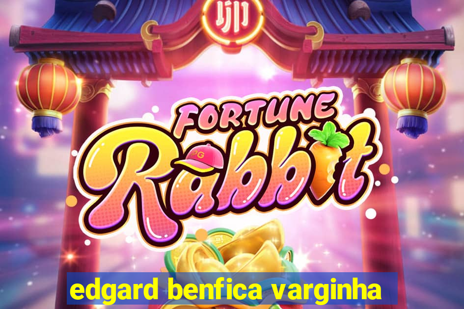 edgard benfica varginha